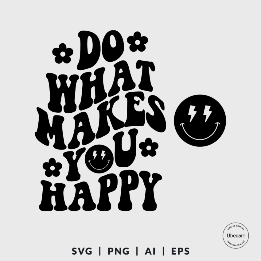 Do What Makes You Happy 1