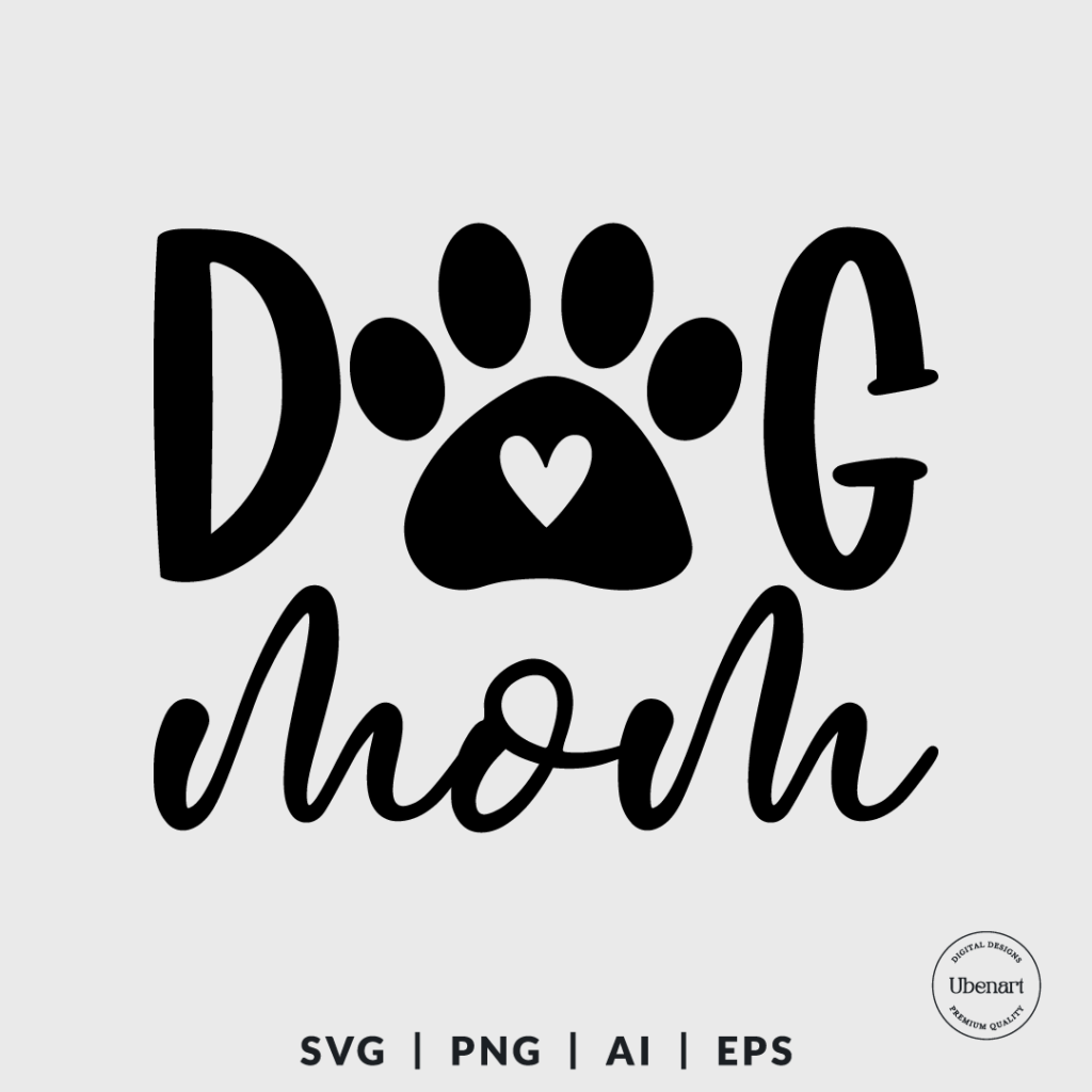 Dog Mom Svg, Dog Mama Svg, Dog Lover Svg | Ubenart