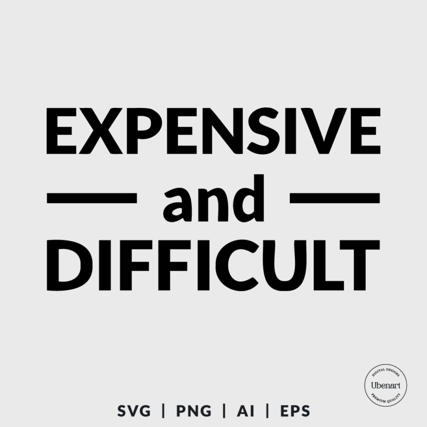 Expensive And Difficult