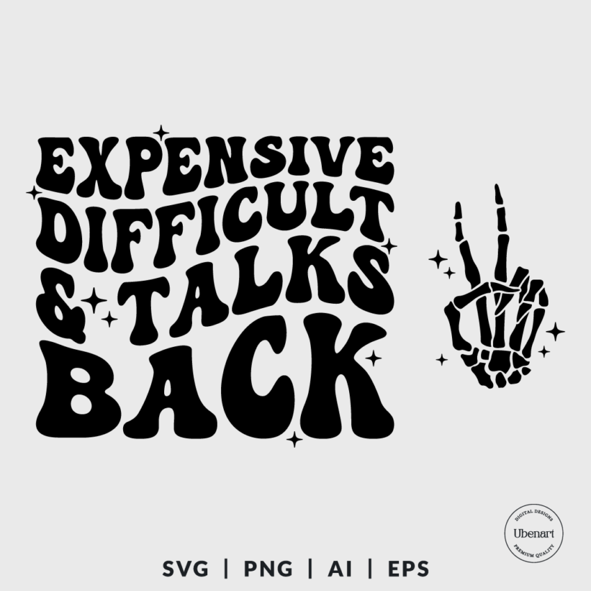 Expensive And Difficult And Talks Back 1