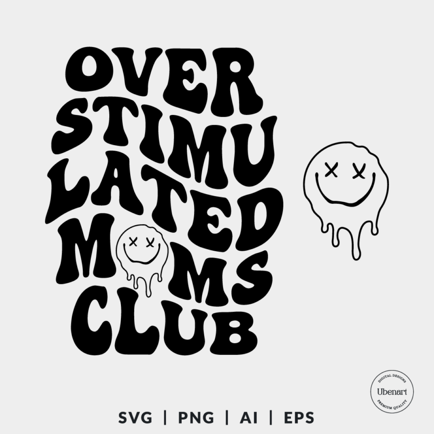 Overstimulated Moms Club SVG