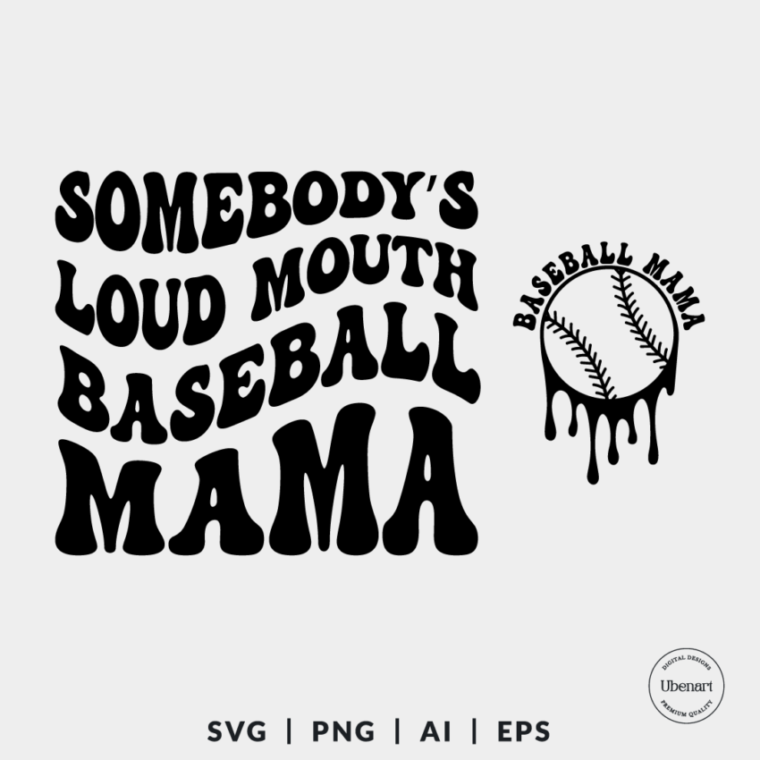 Somebodys Loud Mouth Baseball Mama