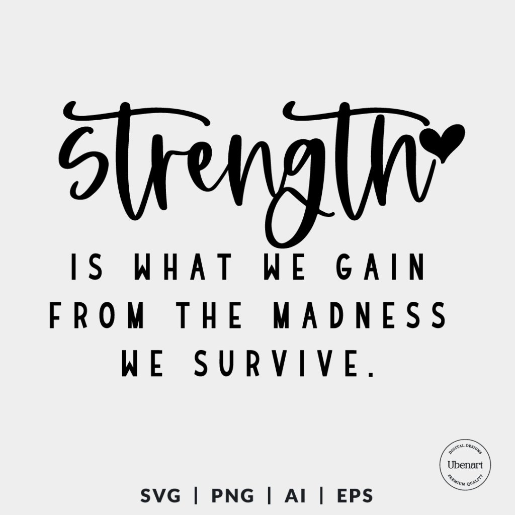 Strength Svg, Strong Woman Svg, Inspirational Quote Svg | Ubenart