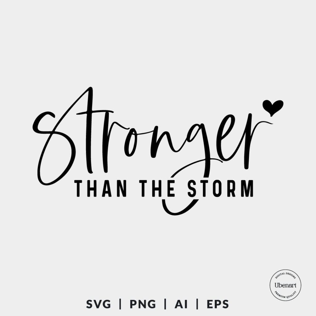 Stronger Than The Storm Svg, Strong Woman Svg, Motivational Svg | Ubenart