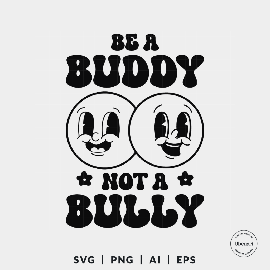 Be A Buddy Not A Bully Svg, Pink Shirt Day Svg, Anti Bully Svg | Ubenart