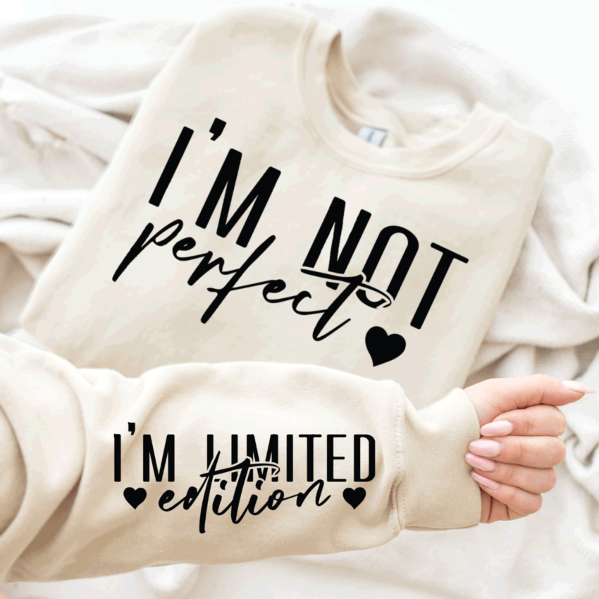 Im Not Perfect Im Limited Edition